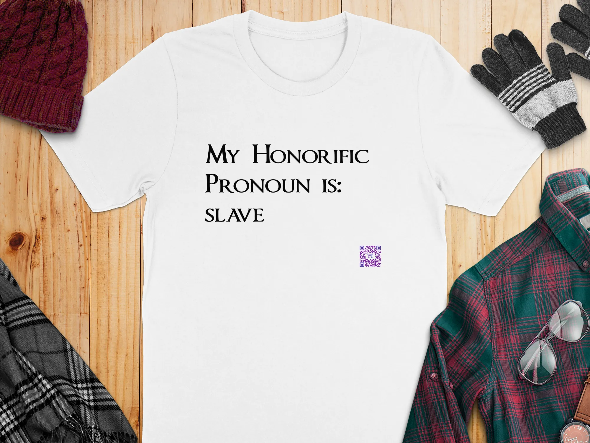 Funny Quote T-Shirt, My Honorific Pronoun is Slave Shirt, Unique Tee for Fun