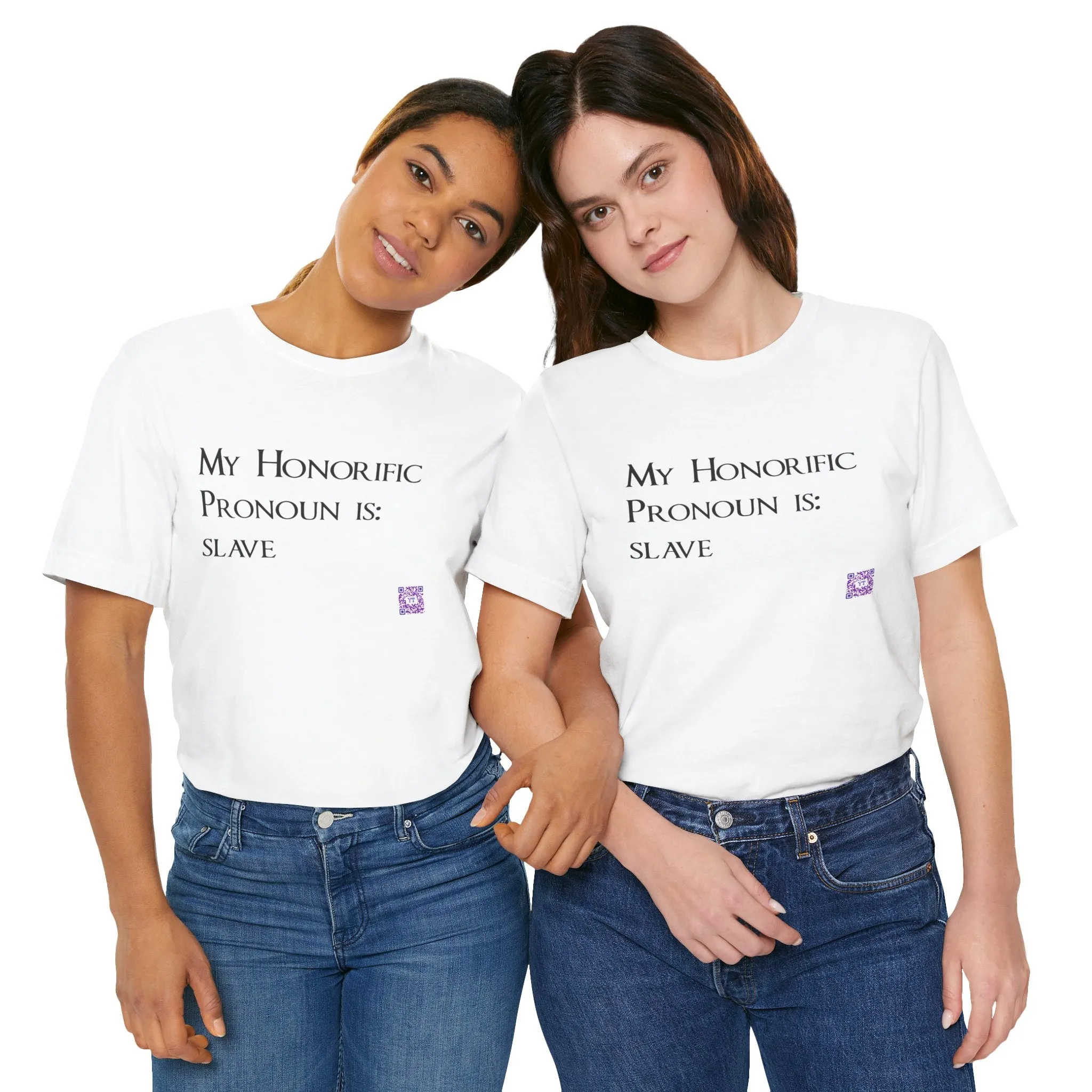 Funny Quote T-Shirt, My Honorific Pronoun is Slave Shirt, Unique Tee for Fun